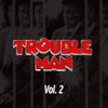 Trouble Man - The Break In (Trouble Man)