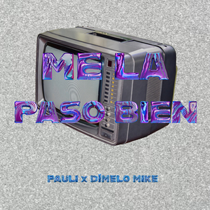 Me La Paso Bien