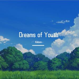 Dreams of Youth
