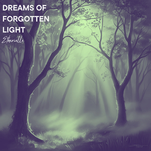 Dreams of Forgotten Light