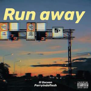 Run away