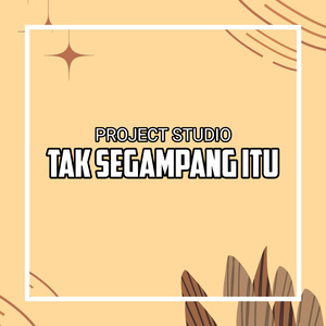 Tak Segampang Itu (Acoustic)