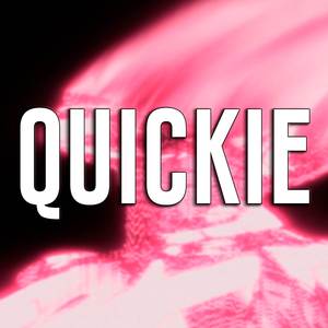 Quickie