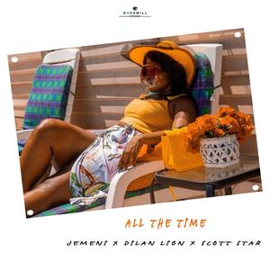 ALL THE TIME (feat. Dilan Lion & Jemeni)
