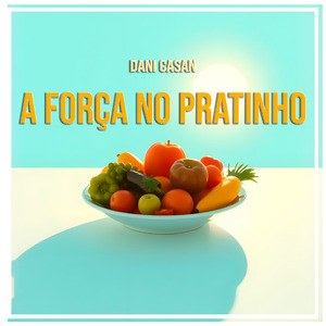 A Força no Pratinho