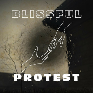 Blissful Protest