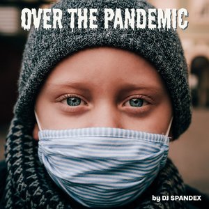 Over the Pandemic (Radio Edit)