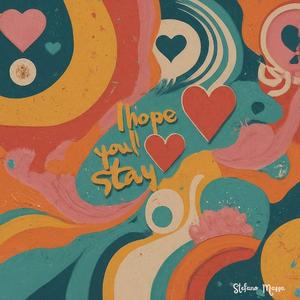I Hope You'll Stay