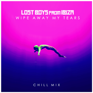 Wipe Away My Tears (Chill Mix)