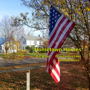 Hometown Heroes (feat. Chautauqua Lake School Chorus)