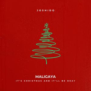 Maligaya (It's Christmas and It'll Be Okay)