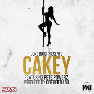 Cakey (feat. Pete Powerz)