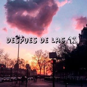 Despues De Las 12