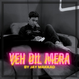 Yeh Dil Mera