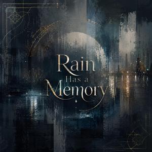 Rain Has a Memory