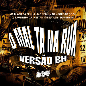 O MAL TA NA RUA ((VERSÃO BH))