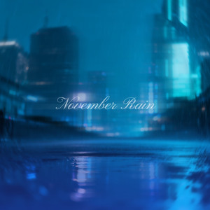 十一月的雨（November Rain）