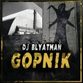 Gopnik (Explicit)