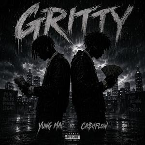 Gritty (feat. Ca$hFlow)