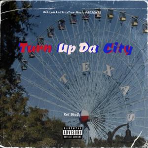 Turn Up The City