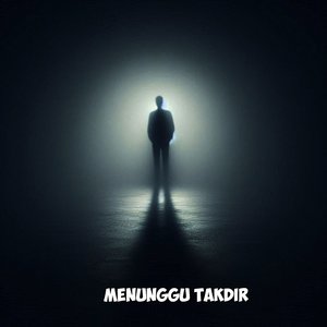 Menunggu Takdir