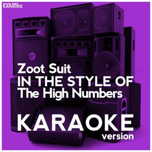 Zoot Suit (In the Style of the High Numbers) [Karaoke Version]