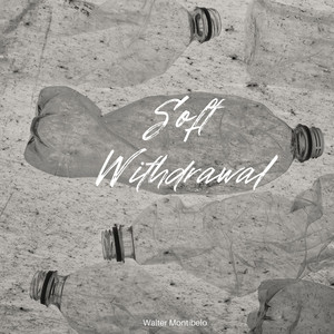 Soft Withdrawal