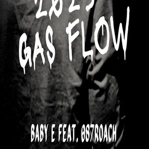2023 Gas Flow (feat. Baby E)