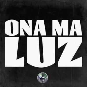 ONA MA LUZ