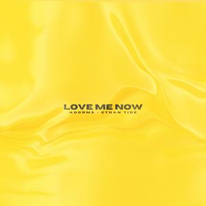 Love me now