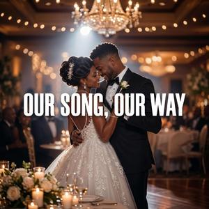 Our Story, Our Way