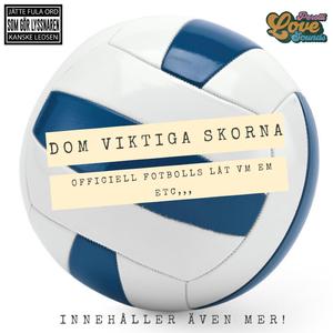 Officiell Fotbolls låt EM VM Etc,,,