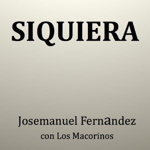 SIQUIERA (feat. Los Macorinos)