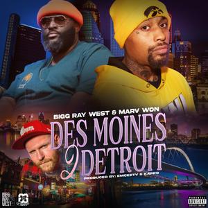 Des Moines 2 Detroit (feat. Bigg Ray West & Marv Won)