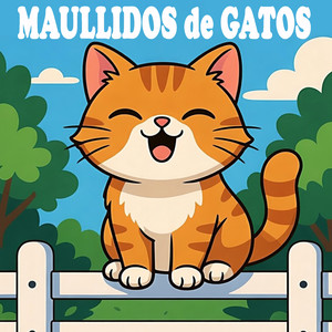 Los Mejores Maullidos de Gatos