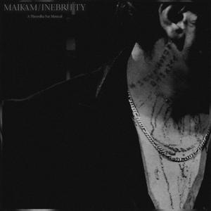 Maikam/Inebriety