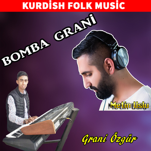 Bomba Grani (Kurdish Folk Music)