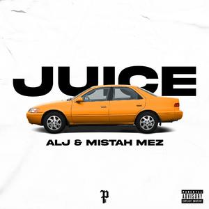 JUICE (feat. Mistah Mez)