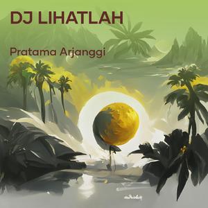 Dj Lihatlah