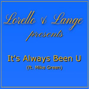 It's Always Been U (feat. Mike Green)