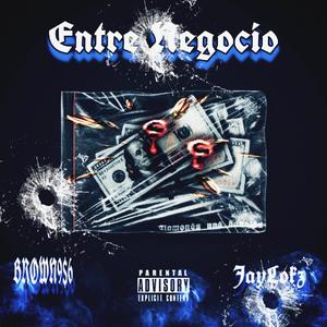 Entre Negocio (feat. JayLokz)