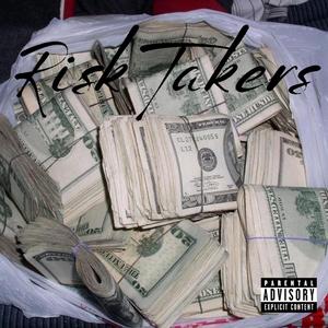 Risk Takers (feat. Quahhthro)
