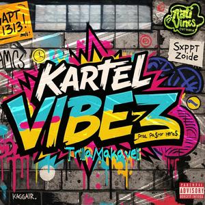 Kartel Vibez (feat. TrillaMakaveli)