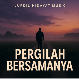 Pergilah Bersamanya