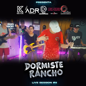 Dormiste Rancho | Session #8: Mi Tuquero / Me Están Acusando