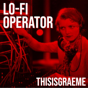 Lo-Fi Operator