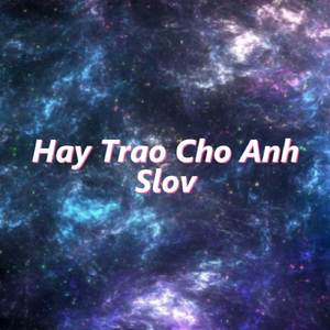 Hãy Trao Cho Anh (Intrusment)