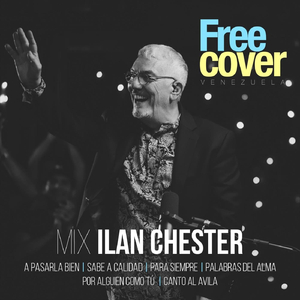 Mix Ilan Chester: A Pasarla Bien / Sabe a Calidad / Para Siempre / Palabras del Alma / Por Alguien Como Tú / Canto al Ávila (En Vivo) [feat. Alejandro Neg Barrera & Daniel Chompa Bracho]