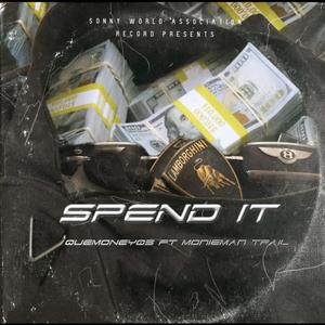 Spend It