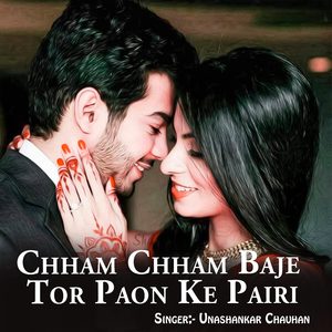 Chham Chham Baje Tor Paon Ke Pairi